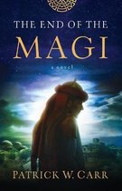 End of the Magi A Novel
