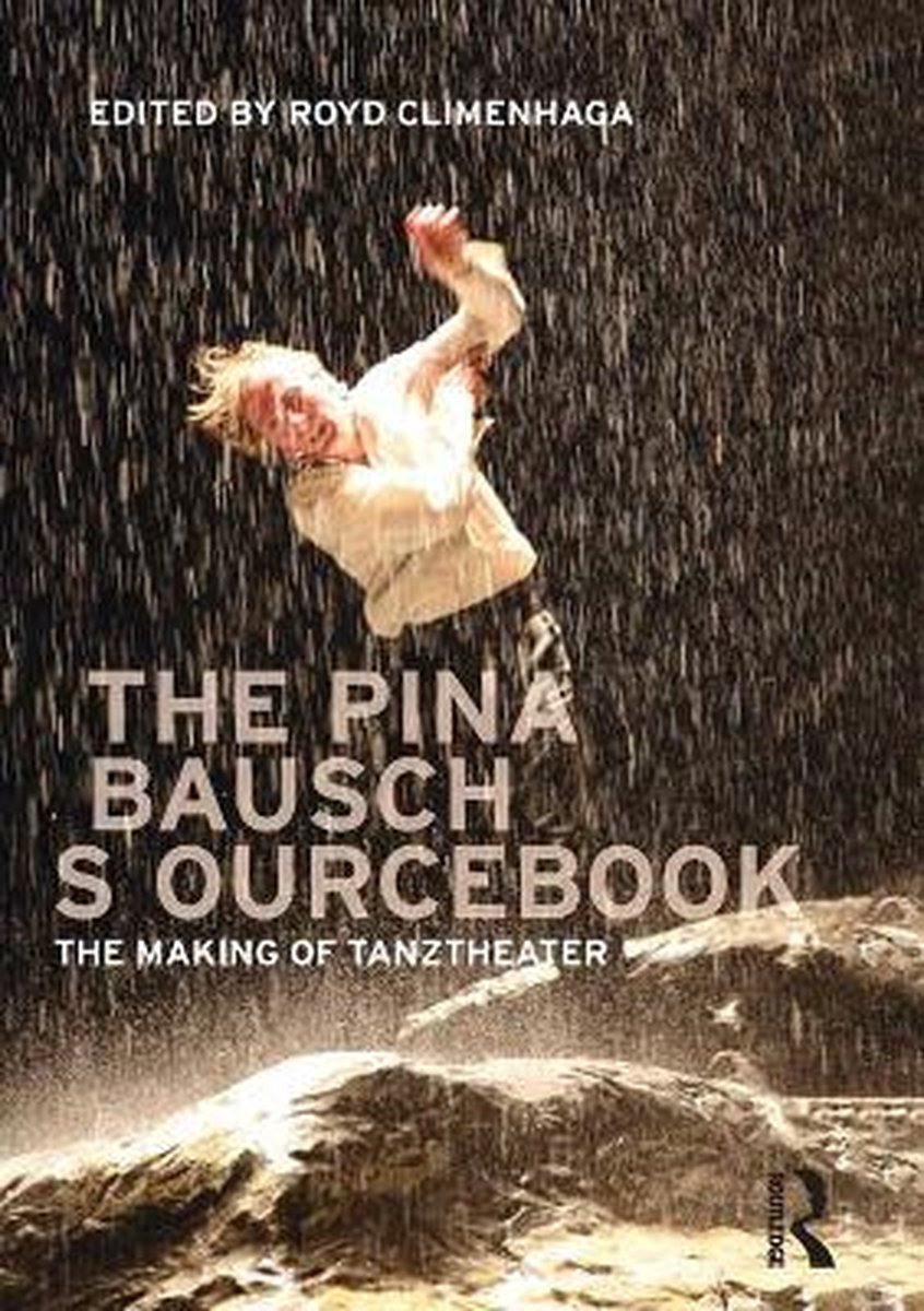 Pina Bausch Sourcebook - Taylor & Francis