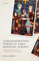 Studies in German History - Commemorating Power in Early Medieval Saxony