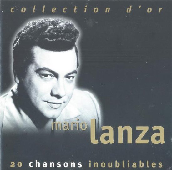 Portret van Mario Lanza met de tekst 'COLLECTION D'OR' en 'mario lanza 20 chansons inoubliables'.