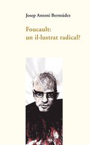 Assaig 6 - Foucault: un il·lustrat radical?