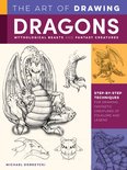 Collector's Series - The Art of Drawing Dragons, Mythological Beasts, and Fantasy Creatures