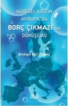 Küresel Krizin Avrupa'da Borç Çıkmazı'na Dönüşümü