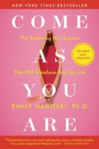 Come as You Are: Revised and Updated: The Surprising New Science That Will Transform Your Sex Li