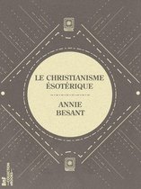 La Petite Bibliothèque ésotérique - Le Christianisme Ésotérique