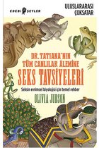 Dr. Tatiana'nın Tüm Canlılar Alemine Seks Tavsiyeleri