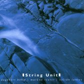 Dagobert Böhm, Markus Reuter, Zoltán Lantos - String Unit (CD)