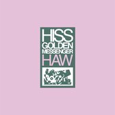 Hiss Golden Messenger - Haw (LP)
