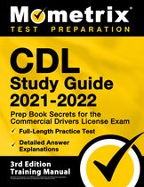 CDL Study Guide 2021-2022 - Prep Book Secrets for the Commercial Drivers License Exam, Full-Length Practice Test, Detailed Answer Explanations