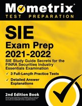 SIE Exam Prep 2021-2022 - SIE Study Guide Secrets for the FINRA Securities Industry Essentials Examination, 3 Full-Length Practice Tests, Detailed Answer Explanations