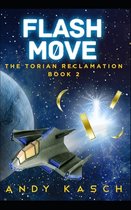 The Torian Reclamation- Flash Move (The Torian Reclamation Book 2)