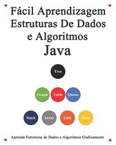 Fácil Aprendizagem Estruturas De Dados e Algoritmos Java