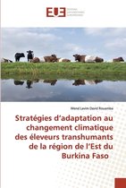 Strategies d'adaptation au changement climatique des eleveurs transhumants de la region de l'Est du Burkina Faso