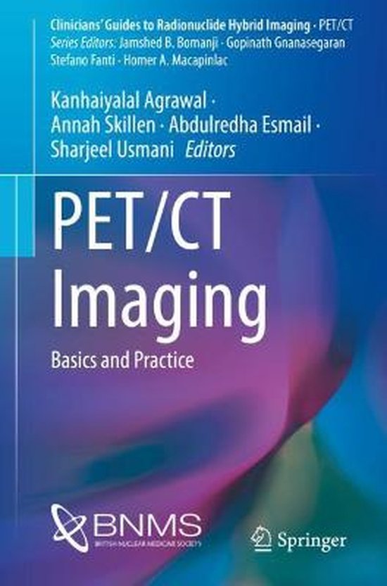 Clinicians’ Guides to Radionuclide Hybrid Imaging- PET/CT Imaging