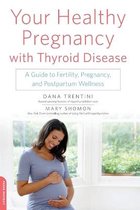 Your Healthy Pregnancy Thyroid Disease