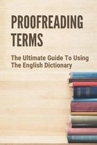 Proofreading Terms: The Ultimate Guide To Using The English Dictionary: Learn About Apa