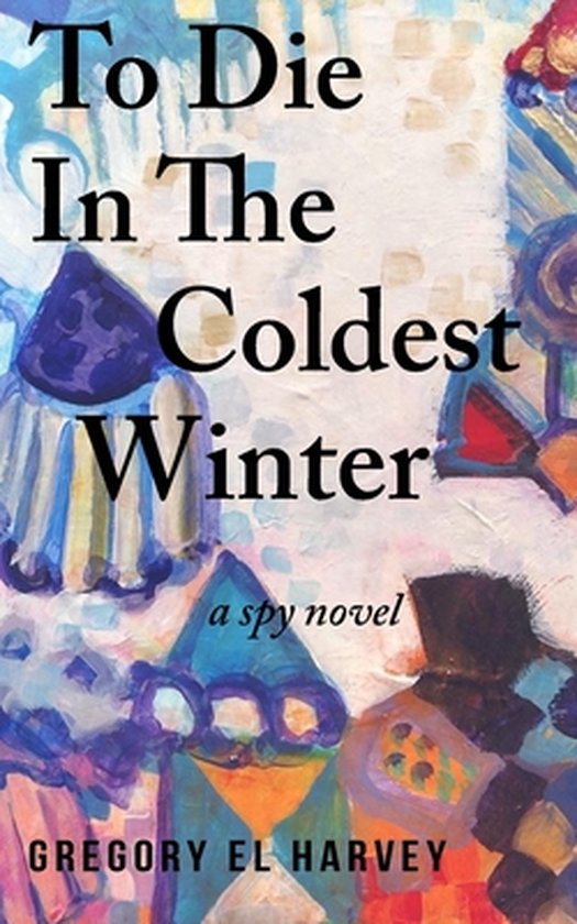 To Die In The Coldest Winter - cover