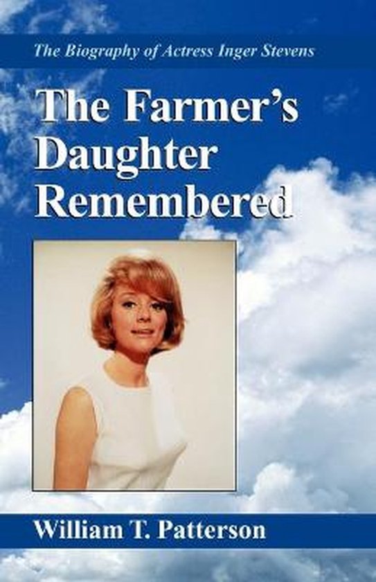 De biografie van actrice Inger Stevens, "The Farmer's Daughter Remembered", met een portret van Inger Stevens.