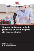 Signes de tumeurs de la prostate et de malignité de leurs cellules