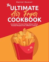 The Ultimate Air Fryer Cookbook