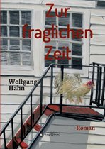 Zur fraglichen Zeit