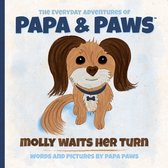 The Everyday Adventures of Papa & Paws- Molly Waits Her Turn