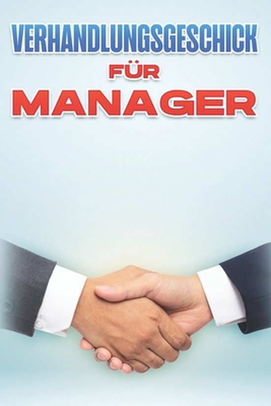 Management-Fähigkeiten Für Führungskräfte- Verhandlungsg ... - cover