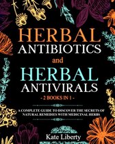 Medicinal Herbs Collection- Herbal Antibiotics and Antivirals - 2 BOOKS IN 1 -