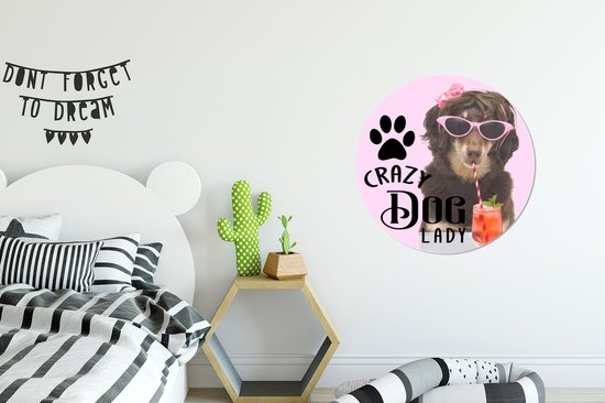 Cercle mural - Cercle mural - Citation Chiens 'Crazy dog lady' sur fond avec un chien et un cocktail - Aluminium - ⌀ 60 cm - Intérieur et extérieur