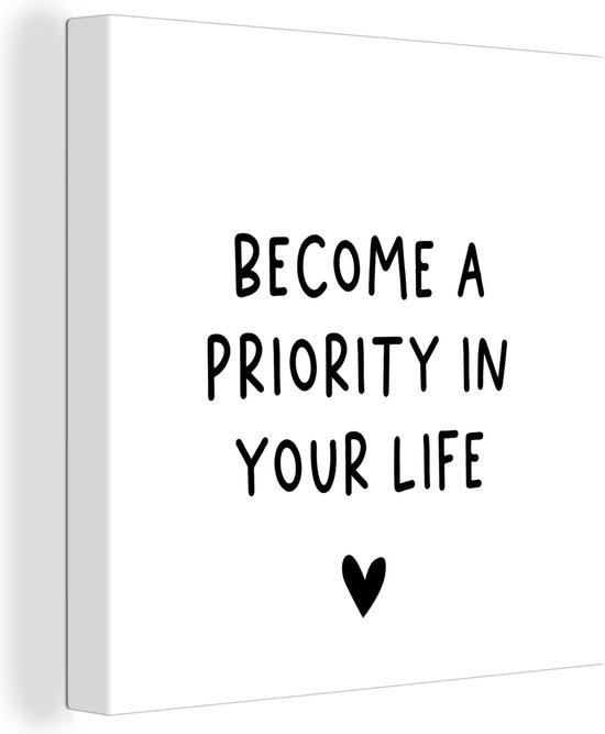 Tableau sur toile Citation anglaise Devenez une priorité dans votre vie avec un coeur sur fond blanc - 50x50 cm - Décoration murale