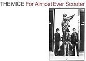 Mice - For Almost Ever Scooter (CD)