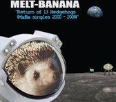 Melt-Banana - Return Of 13 Hedgehogs (CD)