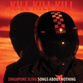 Singapore Sling - Kill Kill Kill (CD)