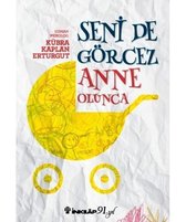 Seni de Görcez Anne Olunca