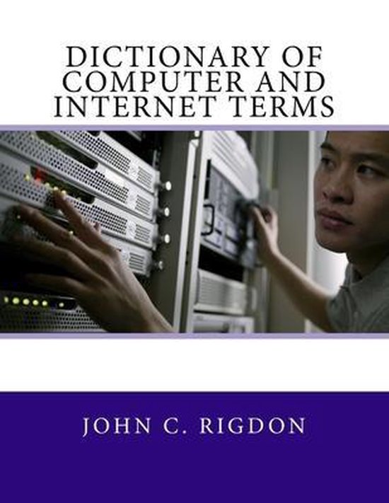 Dictionary of Computer and Internet Terms | 9781537264677 | John C ...