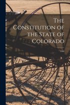 The Constitution of the State of Colorado; 1948