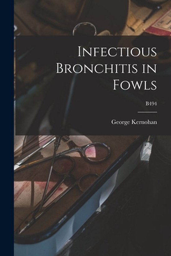 Infectious Bronchitis in Fowls; B494 - cover