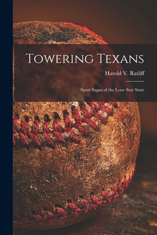 Towering Texans; Sport Sagas of the Lone Star State - cover