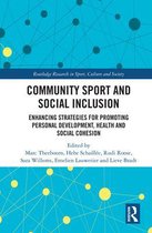 Routledge Research in Sport, Culture and Society - Community Sport and Social Inclusion