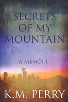 Secrets of My Mountain