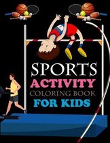 Sports Activity Coloring Book For Kids