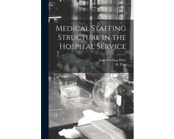 Medical Staffing Structure in the Hospital Service