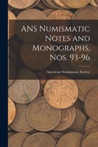 ANS Numismatic Notes and Monographs, Nos. 93-96
