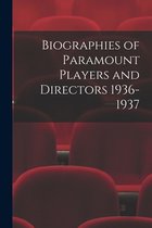 Biographies of Paramount Players and Directors 1936-1937