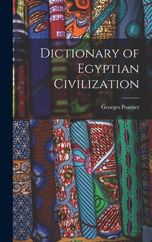 Dictionary of Egyptian Civilization 9781013360237 Posener