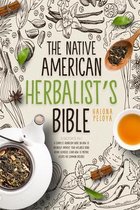 The Native American Herbalist's Bible: 3 Books In 1