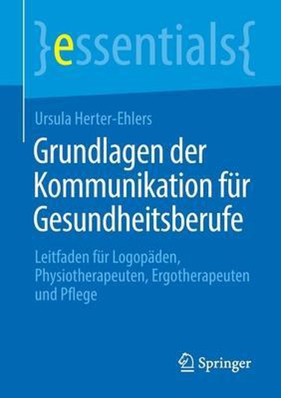 essentials- Grundlagen der Kommunikation für Gesundheitsberufe