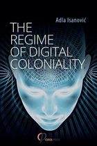 The Regime of Digital Coloniality