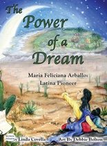 The Power of a Dream Maria Feliciana Arballo Latina Pioneer Dyslexic Edition