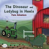 The Dinosaur and Ladybug in Heels Farm Adventure